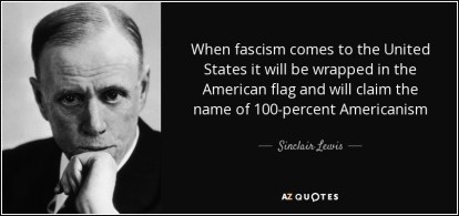 quote-when-fascism-comes-to-the-united-states-it-will-be-wrapped-in-the-american-flag-and-sinclair-lewis-65-86-91